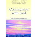Communion with God: Neale Donald Walsch