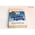 The 10 Secrets Of Healthy Ageing: How to Live Longer, Look Younger and Feel Great Book by Jerome Bur