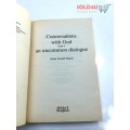 Conversations with God: An Uncommon Dialogue by Neale Donald Walsch