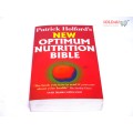 Patrick Holford`s New Optimum Nutrition Bible : The Book You Have to Read If You Care About