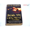 Bring Me Children by Martin, David