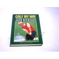 GOLF My Way Book by Jack Nicklaus with Ken Bowden