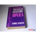 The Companion to Twentieth Century Opera - George Martin