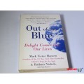 Out of the Blue: Delight Comes into Our Lives -  Mark Victor Hansen