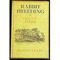 Rabbit Breeding in South Africa by Marion Keller - 7th edition 1982