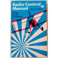 Radio Control Manual - Systems,Circuits, Construction by Edward L.Safford