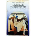 La Belle Chauffeuse by Friso Wiegersma translated into English by Jan Michael