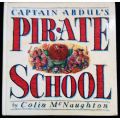 Captain Abdul`s Pirate School by Colin McNaughton - Hard cover