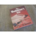 For Edmund`s Bid Only - The Book That Says Everthing In Woodworking ...The Woodworker`s Bible