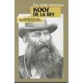 KOOS DE LA REY: DIE WARE GENERAAL by Hennie Lappe Laubscher