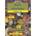 GOD`S PHARMACY: EAT YOURSELF WELL: PART II by Herman Uys