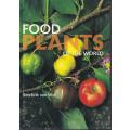 FOOD PLANTS OF THE WORLD by Ben-Erik van Wyk