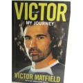 VICTOR MATFIELD - My Journey- SIGNED - Ist Edition - Good Condition