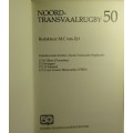 NOORD-TRANSVAAL RUGBY - 50 - 433 PAGES - Afrikaanse Uitgawe