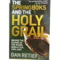 The Springboks and the Holy Grail by Dan Retief