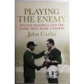 PLAYING THE ENEMY BY JOHN CARLIN