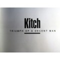 KITCH CHRISTIE - TRIUMPH OF A DECENT MAN BY EDWARD GRIFFITH
