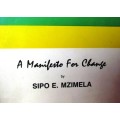 WHITHER SOUTH AFRICA - A MANIFESTO FOR CHANGE BY SIPO MZIMELA