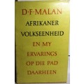 DF MALAN - AFRIKANER VOLKSEENHEID - EN MY ERVARINGS OP DIE PAD DAARHEEN