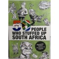 50 People who stuffed up South Africa by Alexander Parker
