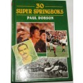 30 SUPER SPRINGBOKS BY PAUL DOBSON
