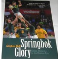 Springbok Glory - Golden Moments in the Modern Era by Stephen Nell