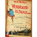 Verwoerd is Dead by Jan Botha - Hardcover with Dust Jacket