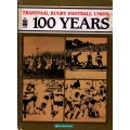 Transvaal Rugby Football Union - 100 Years