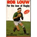 Rob Louw - For the Love of Rugby - The Inside Story with John Cameron-D0w