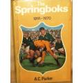 The Springboks 1891 - 1970 by AC Parker