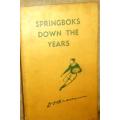 Springboks Down the Years by Danie Craven - Covers all tours up to the 1956 tour of Australia and NZ