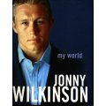 My World Johnny Wilkinson First Edition 2004