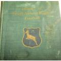 The History of South African Rugby Football by Ivor Difford First Edition 1933