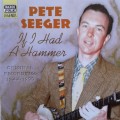 Pete Seeger - If I Had A Hammer (2004)