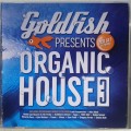 Goldfish - Organic House 3 (2CD) (2015)