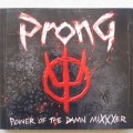 Prong - Power Of The Dawn MiXXXer (2009)   [D]