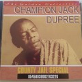 Champion Jack Dupree - County Jail Special (2005)