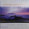 Cape Town 2am: (Not) Just Lounging - Various Artists (2002)  *House/Downtempo
