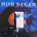 Bob Seger & The Silver Bullet Band - It`s A Mystery (1995)