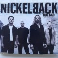 Nickelback - Too Bad [Import CD single] (2002)