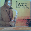 John Coltrane - Jazz For A Lazy Day (2008)