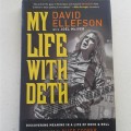 My Life With Deth - Dave Ellefson (Ex-Megadeth) with Joel McIver (Hardcover Book)