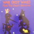 Was (Not Was) - How The Heart Behaves [Import CD single] (1992)