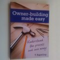 Owner-Building Made Easy: Understand the Process and Save Money by T. Aspeling