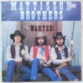 MATTISON BROTHERS - WANTED!