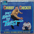 CHUBBY CHECKER - Don't Knock The Twist