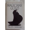 The Magicians Guild Trudi Canavan (The Black Magician Trilogy Book One)