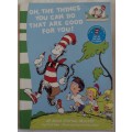 The cat in the Hat Learning library Oh, The thins You can Do That Are Good For You Dr Seuss