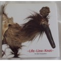 -Life-Line- Knot six object Biographies Brenner-De Becker-Vorster-Wintjes