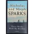 Three Weeks with My Brother Book by Michael Earl Sparks and Nicholas Sparks